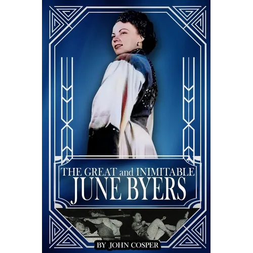 The Great and Inimitable June Byers
