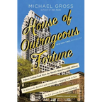 House of Outrageous Fortune: Fifteen Central Park West, the World's Most Powerful Address