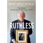 Ruthless: Scientology, My Son David Miscavige, and Me