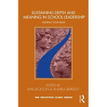 Sustaining Depth and Meaning in School Leadership: Keeping Your Head