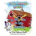A Moose in My Stable COLORING BOOK: A Moose in My Stable COLORING BOOK