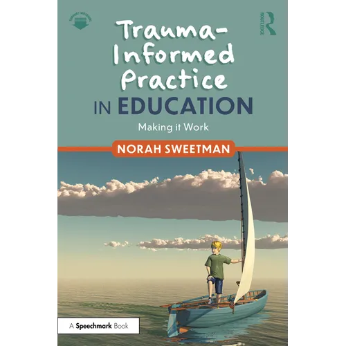 Trauma-Informed Practice in Education: Making It Work