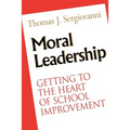 Moral Leadership: Getting to the Heart of School Improvement