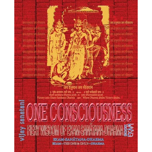 One Consciousness: Fiery Wisdom of Ekam-Sanatana-Dharma, Book Ekam
