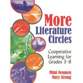 More Literature Circles: Cooperative Learning for Grades 3-8