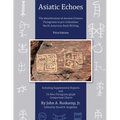 Asiatic Echoes: The Identification of Ancient Chinese Pictograms in pre-Columbian North American Rock Writing: 3rd edition