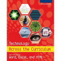 Technology Across the Curriculum: Half-Year Edition: Word, Excel, and HTML