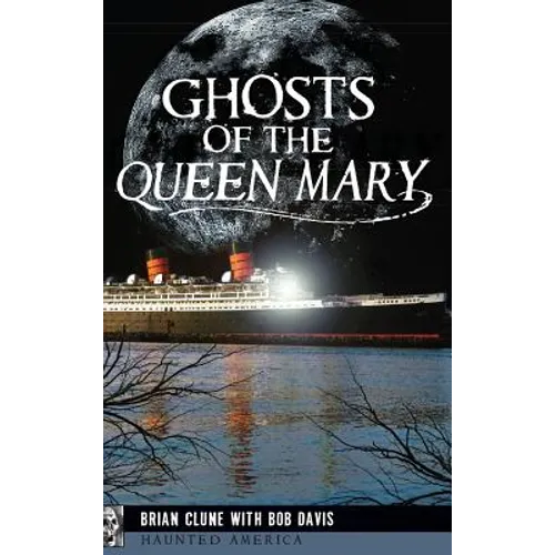 Ghosts of the Queen Mary