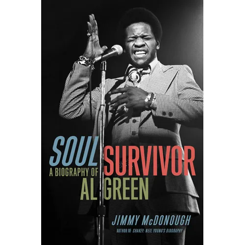 Soul Survivor: A Biography of Al Green