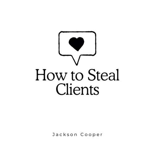 How to Steal Clients