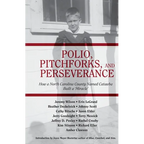Polio, Pitchforks, and Perseverance: How A North Carolina County Named Catawba Built a "Miracle"