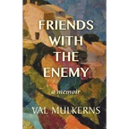 Friends With The Enemy: a memoir - Paperback