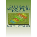 102 ESL Games and Activities for Kids: ESL Activities for Children