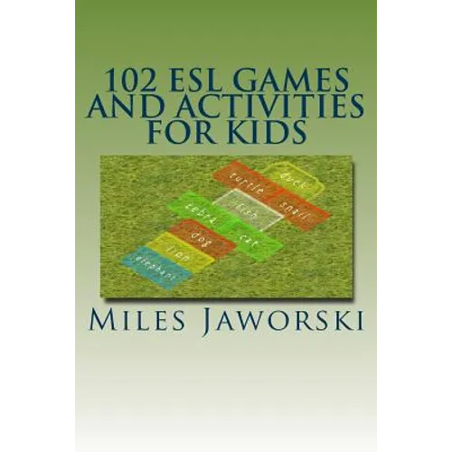 102 ESL Games and Activities for Kids: ESL Activities for Children