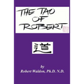 The Tao of Robert: Practical Wisdom for Everyday Living