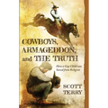 Cowboys, Armageddon, and The Truth: How a Gay Child was Saved from Religion