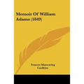 Memoir Of William Adams (1849)