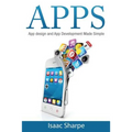 Apps: App Design and App Development Made Simple