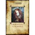 From Ritual to Romance: The True Source of the Holy Grail (Aziloth Books)