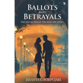 Ballots and Betrayal