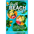 South Beach Diet Recipe Book: Book Guide on How to Lose Weight and get Healthy