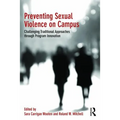 Preventing Sexual Violence on Campus: Challenging Traditional Approaches Through Program Innovation