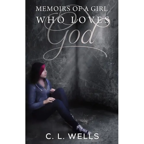 Memoirs of a Girl Who Loves God