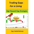 Trading Gaps For a Living: High Reward Gap Strategies
