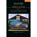 David Ireland Plays 1: Half a Glass of Water; The End of Hope; Ulster American; Cyprus Avenue; Sadie