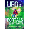 UFOs, Portals and Gateways