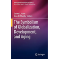 The Symbolism of Globalization, Development, and Aging