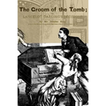 The Groom of the Tomb: or, Lancelot Darling's Decisions