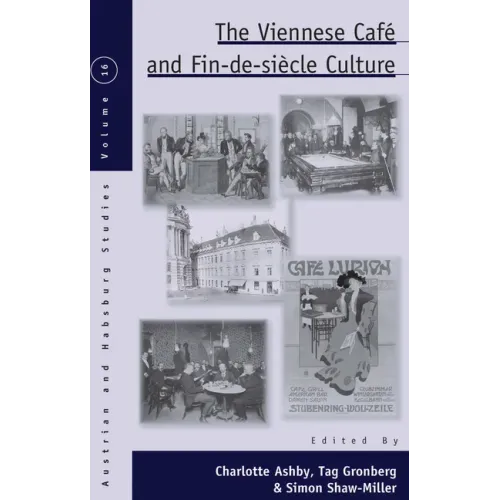 The Viennese Café and Fin-De-Siècle Culture