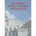 All White People Are Not Privileged