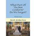 What Part Of "Do Not Conform" Do We Forget?