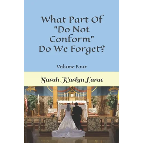 What Part Of "Do Not Conform" Do We Forget?