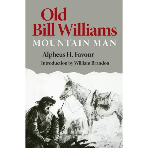 Old Bill Williams, Mountain Man, Volume 61
