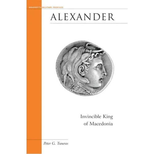 Alexander: Invincible King of Macedonia