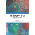 All Along Bob Dylan: America and the World
