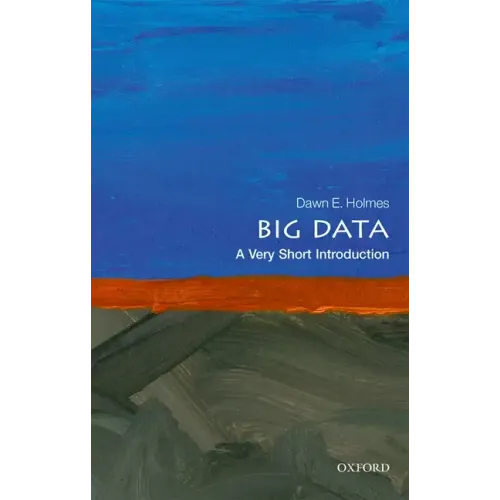Big Data: A Very Short Introduction