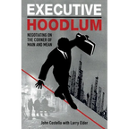 Executive Hoodlum: Negotiating on the Corner of Main and Mean