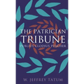 The Patrician Tribune: Publius Clodius Pulcher