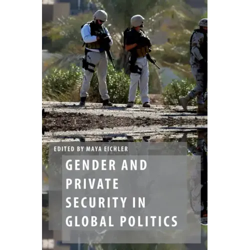Gender and Private Security in Global Politics