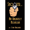 SHOOTER...An Unlikely Assassin