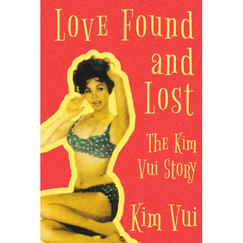 Love Found and Lost: The Kim Vui Story