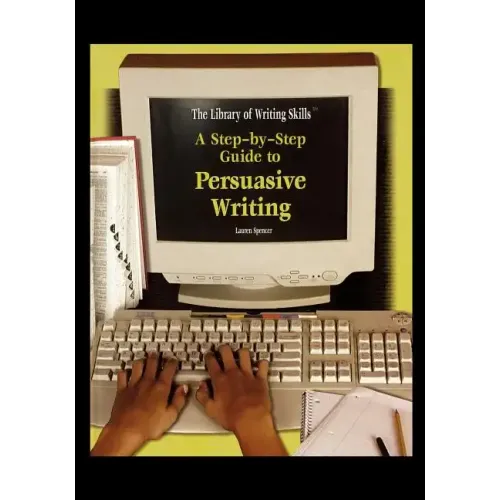 A Step-By-Step Guide to Persuasive Writing