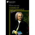 Forms of Performance: From J.S. Bach to M. Alunno (1972-)