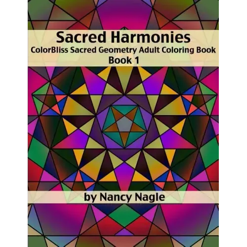 Sacred Harmonies Coloring Book for Adults: ColorBliss Sacred Geometry Adult Coloring Books