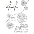 44 Guided Meditations For Personal Development