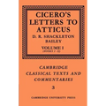 Cicero: Letters to Atticus: Volume 1, Books 1-2